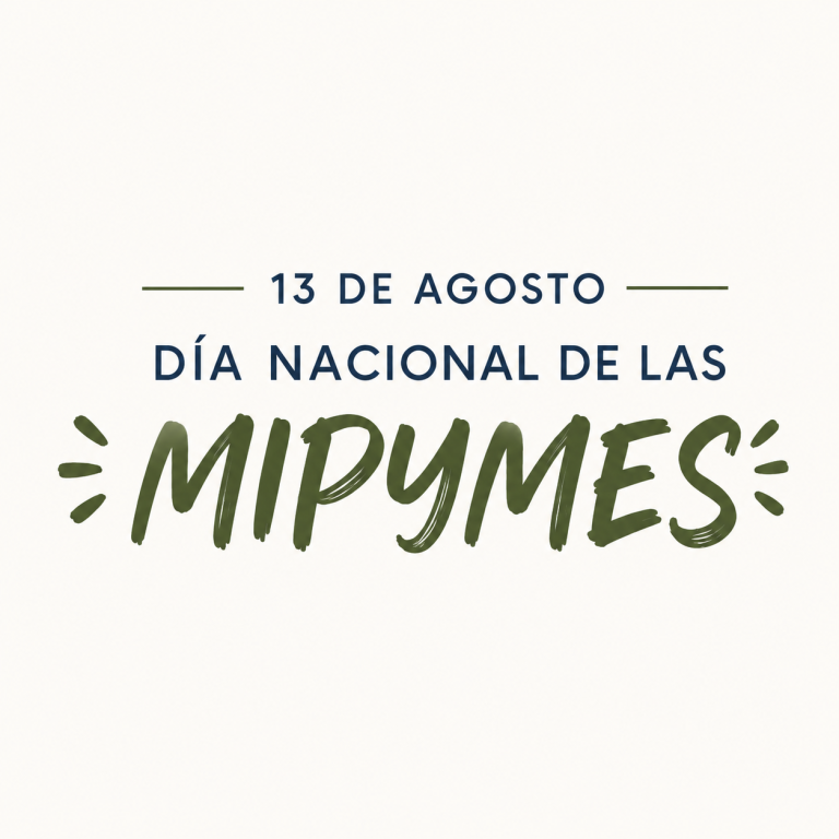 13 de Agosto- Día Nacional de las MIPYMES.